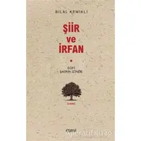 Şiir ve İrfan - Bilal Kemikli - Kitabevi Yayınları