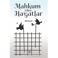 Mahkum Eden Hayatlar - Bilal Yararlı - Dua Yayınları