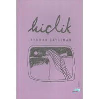 Hiçlik - Ferhan Şaylıman - Turkuvaz Kitap