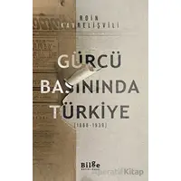 Gürcü Basınında Türkiye - Roin Kavrelişvili - Bilge Kültür Sanat