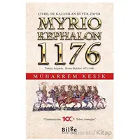 Çivril’de Kazanılan Büyük Zafer Myrıokephalon 1176 Türkiye Selçuklu-Bizans İlişkileri 1071-1180