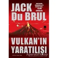 Vulkan’ın Yaratılışı - Jack Du Brul - Bilge Kültür Sanat