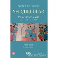 Selçuklular / Camiüt-Tevarih - Reşidü’d-din Fazlullah - Bilge Kültür Sanat