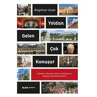 Yoldan Gelen Çok Konuşur - Bilgehan Uçak - Alfa Yayınları