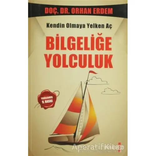 Bilgeliğe Yolculuk - Orhan Erdem - Yakamoz Yayınevi