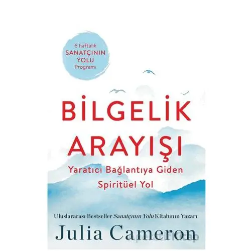 Bilgelik Arayışı - Julia Cameron - Butik Yayınları