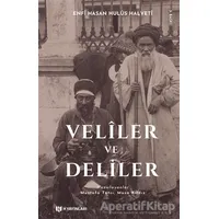 Veliler ve Deliler - Enfi Hasan Hulüs Halveti - H Yayınları