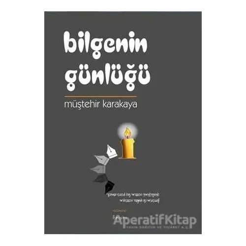 Bilgenin Günlüğü - Müştehir Karakaya - İbrişim Kitap