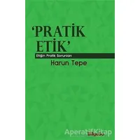 Pratik Etik - Harun Tepe - BilgeSu Yayıncılık