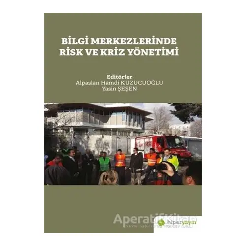 Bilgi Merkezlerinde Risk ve Kriz Yönetimi - Yasin Şeşen - Hiperlink Yayınları