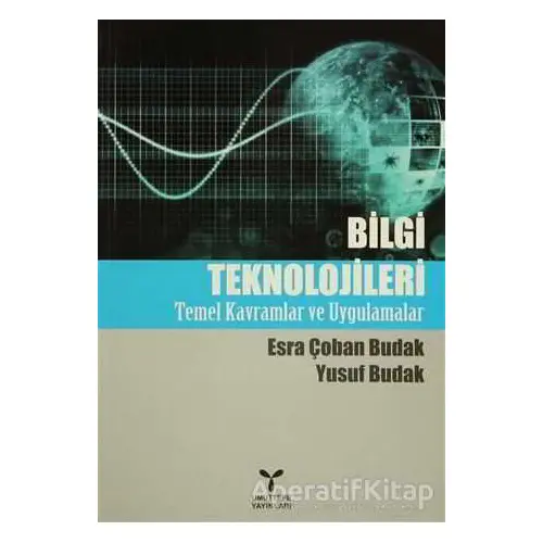 Bilgi Teknolojileri - Yusuf Budak - Umuttepe Yayınları