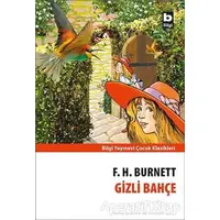 Gizli Bahçe - Frances Hodgson Burnett - Bilgi Yayınevi