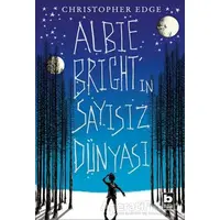 Albie Brightin Sayısız Dünyası - Christopher Edge - Bilgi Yayınevi