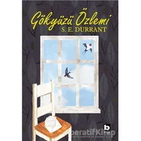 Gökyüzü Özlemi - S. E. Durrant - Bilgi Yayınevi