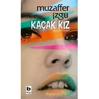 Kaçak Kız - Muzaffer İzgü - Bilgi Yayınevi