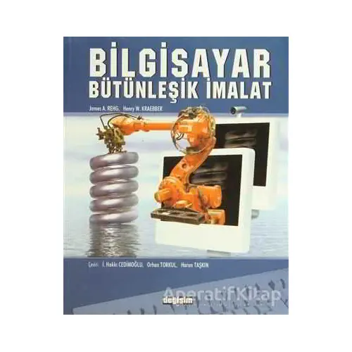 Bilgisayar Bütünleşik İmalat - Henry W. Kraebber - Değişim Yayınları