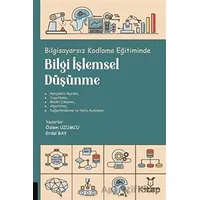 Bilgisayarsız Kodlama Eğitiminde Bilgi İşlemsel Düşünme - Özlem Üzümcü - Akademisyen Kitabevi