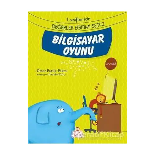 Bilgisayar Oyunu - Ömer Faruk Paksu - Nesil Çocuk Yayınları