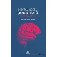 Mental Model Çıkarım Tekniği: Nedensel Haritalar - Selçuk Karaman - Paradigma Akademi Yayınları