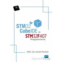 STM32 CubeIDE ile STM32F407 Programlama - Hayati Mamur - Nobel Akademik Yayıncılık