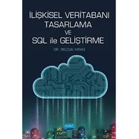 İlişkisel Veritabanı Tasarlama ve SQL ile Geliştirme - Selçuk Kıran - Nobel Akademik Yayıncılık