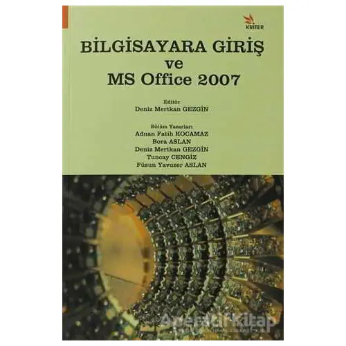 Bilgisayara Giriş ve MS Office 2007 - Tuncay Cengiz - Kriter Yayınları