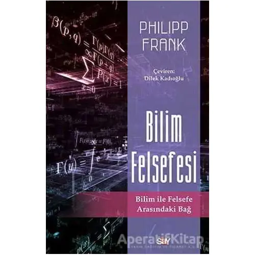 Bilim Felsefesi - Philipp Frank - Say Yayınları