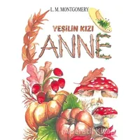 Yeşilin Kızı Anne - L. M. Montgomery - Anonim Yayıncılık