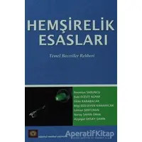 Hemşirelik Esasları Temel Beceriler Rehberi - Necmiye Sabuncu - İstanbul Tıp Kitabevi