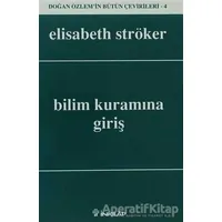 Bilim Kuramına Giriş - Elisabeth Ströker - İnkılap Kitabevi