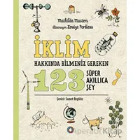 İklim Hakkında Bilmeniz Gereken 123 Süper Akıllıca Şey - Mathilda Masters - Orenda