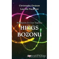 Maddenin En Son Yapıtas¸ı Higgs Bozonu - Christophe Grojean - Say Yayınları
