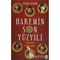 Haremin Son Yüzyılı - Cevdet Kırpık - Timaş Yayınları