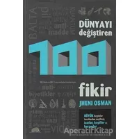 Dünyayı Değiştiren 100 Fikir - Jheni Osman - Kolektif Kitap