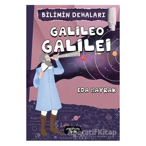 Bilimin Dehaları - Galileo Galilei - Eda Bayrak - Yediveren Çocuk