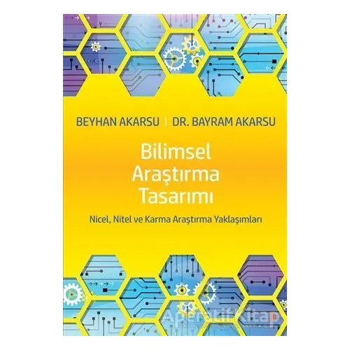 Bilimsel Araştırma Tasarımı - Bayram Akarsu - Cinius Yayınları