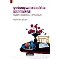 Çağdaş Yorumbilim Kuramları - Osman Bilen - Doğu Batı Yayınları