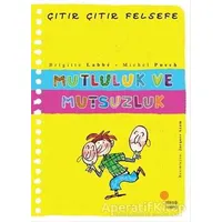 Mutluluk ve Mutsuzluk - Çıtır Çıtır Felsefe 12 - Brigitte Labbe - Günışığı Kitaplığı