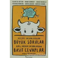 Küçük İnsanlardan Büyük Sorular Hayli Mühim İnsanlardan Basit Cevaplar - Kolektif - Domingo Yayınevi