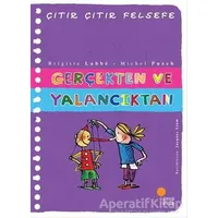 Gerçekten ve Yalancıktan - Çıtır Çıtır Felsefe 3 - Brigitte Labbe - Günışığı Kitaplığı