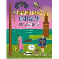 Işık Hakkında Herşey - İnanılmaz Buluşlar - Matt Turner - Teleskop Popüler Bilim