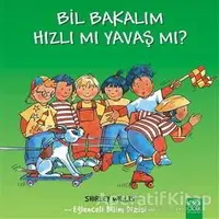 Bil Bakalım Hızlı mı Yavaş mı? - Shirley Willis - 1001 Çiçek Kitaplar