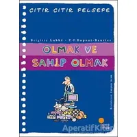 Olmak ve Sahip Olmak - Çıtır Çıtır Felsefe 27 - Pierre-François Dupont-Beurier - Günışığı Kitaplığı