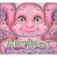 Hayvanlar Aleminin En Sarmaş Dolaşı : Ahtapot - Kolektif - Yuva Yayınları