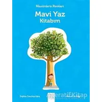 Mevsimlerin Renkleri - Mavi Yaz Kitabım - Sophie Coucharriere - 1001 Çiçek Kitaplar