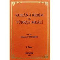 Kur’an-ı Kerim ve Türkçe Meali - Mahmut Özdemir - Yüzleşme Yayınları