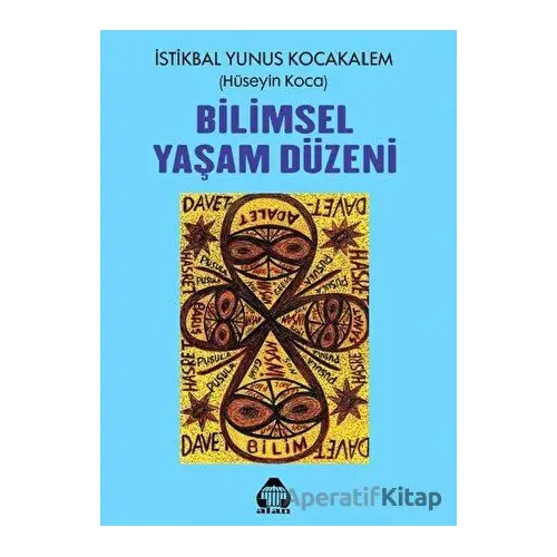 Bilimsel Yaşam Düzeni - Hüseyin Koca - Alan Yayıncılık