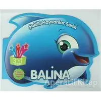 Balina - Şekilli Hayvanlar Serisi - Kolektif - Parıltı Yayınları