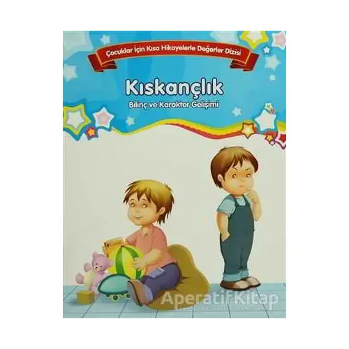 Bilinç ve Karakter Gelişimi - Kıskançlık - Kolektif - Parıltı Yayınları