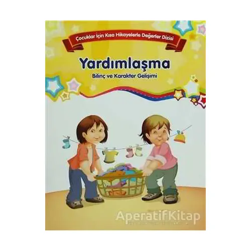 Bilinç ve Karakter Gelişimi - Yardımlaşma - Kolektif - Parıltı Yayınları